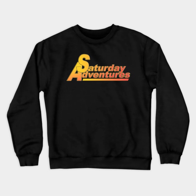 Saturday Adventures Crewneck Sweatshirt by SaturdayAdventures